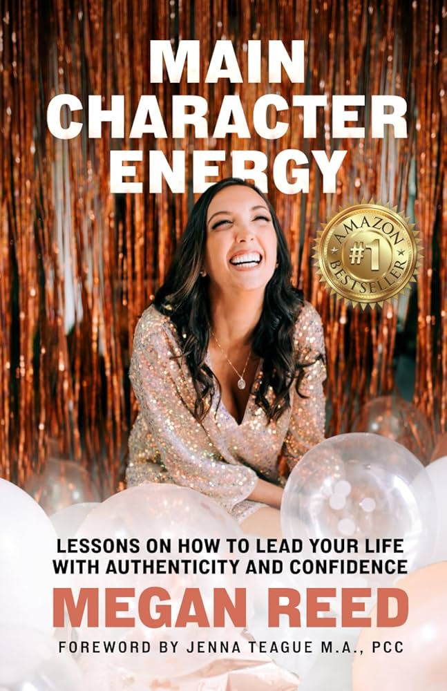 Main Character Energy by Megan Reed